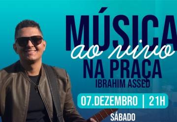 Sábado dia dia 07 - Música ao Vivo na Praça Ibrahim Assed em Cardoso Moreira