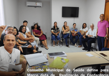 Conselho Municipal de Saúde define para Março data de Realização de Conferência Municipal de Saúde