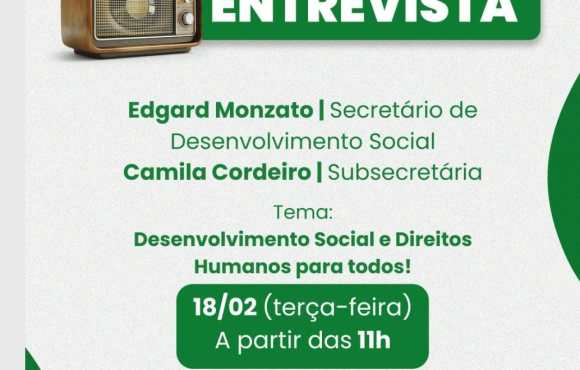 Entrevista ao vivo sobre Desenvolvimento Social e Direitos Humanos